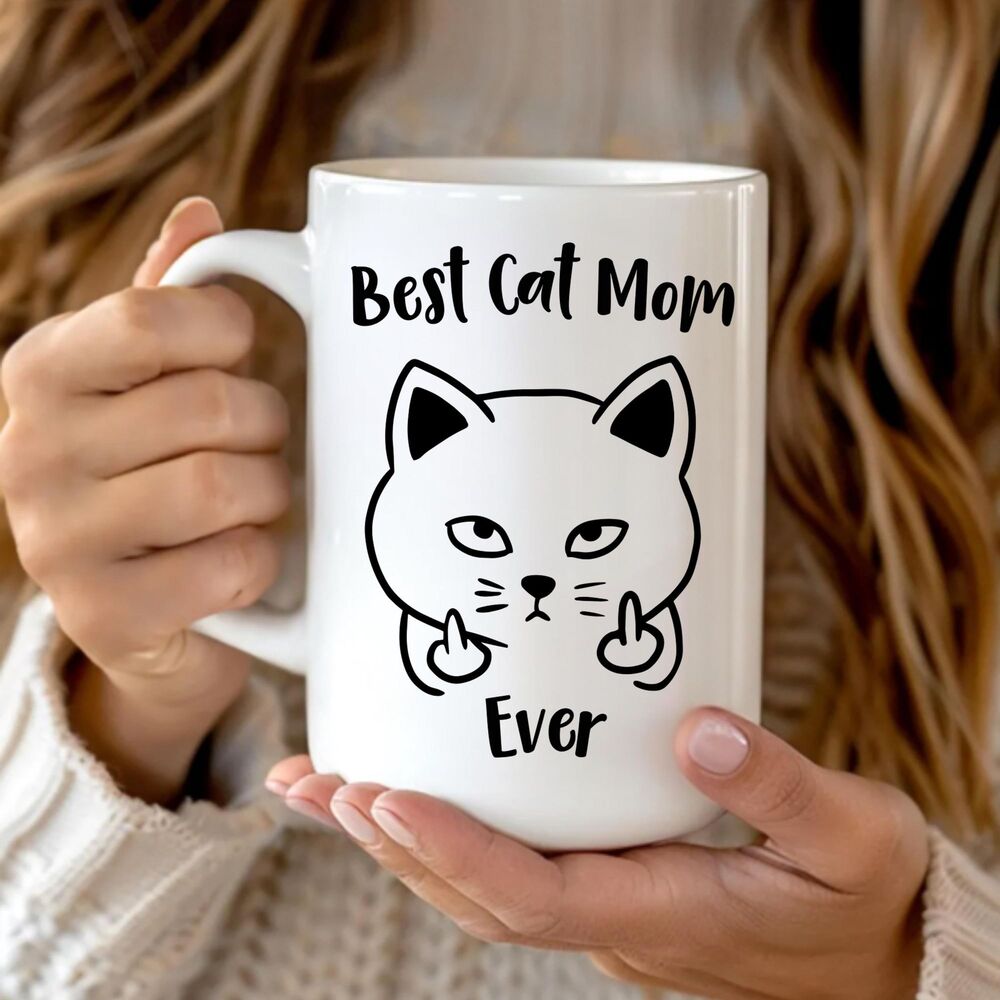 Best Cat Mom Ever Mug, Funny Cat Mom Mug,Cat Lover Gift,Sarcastic Cat Coffee Mug